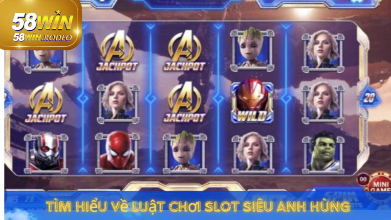 Nổ Hũ Siêu Anh Hùng 58win