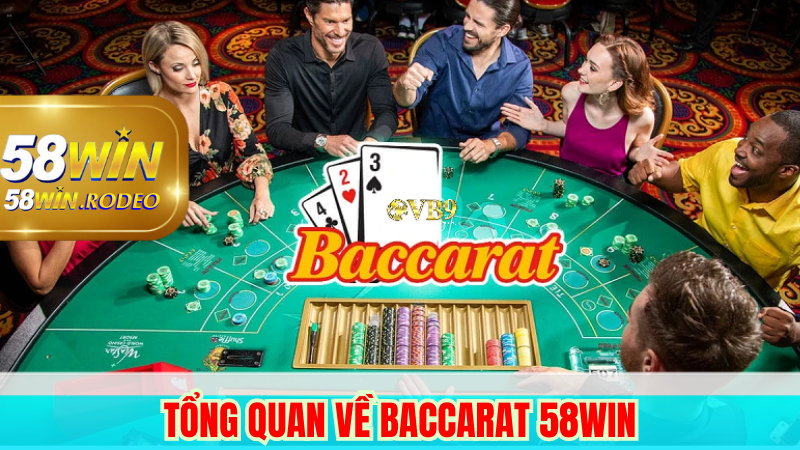 Baccarat 58Win Có Gì Hot? Lý Do Khiến Các Cược Thủ Mê Mẩn