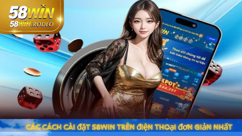 Khác Biệt Khi Tải app 58win So Với Nền Tảng Cá Cược Trực Tuyến